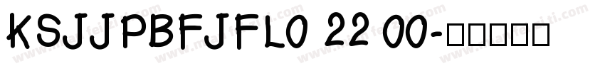 KSJJPBFJFL0 22 00字体转换